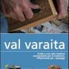 Val Varaita. Guida A Una Valle Occitana Sorprendente Per Le Tradizioni, Affascinante Per I Paesaggi