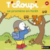 T'choupi Se Promne En Fort: Album:  Lire -  couter