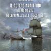 Il Potere Marittimo Di Venezia. Guerra Nell'egeo, 1645-1651