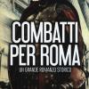 Combatti per Roma