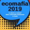 Ecomafia 2019. Le Storie E I Numeri Della Criminalit Ambientale In Italia
