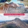 Le Valli Chisone E Germanasca. Escursioni Tra Storia E Natura