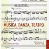 Musica, Danza, Teatro. Scritti Ritrovati 1937-1986