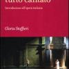 Un Teatro Tutto Cantato. Introduzione All'opera Italiana