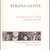 Strana Gente. Un Diario Tra Sud E Nord Nell'italia Del 1960
