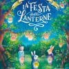 La Festa Delle Lanterne. Racconti Del Bosco Dei Conigli. Ediz. A Colori