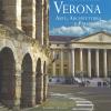 Verona. Arte, architettura e paesaggio. Ediz. italiana e inglese