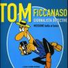 Tom Ficcanaso, Giornalista Detective. Missione Balla Al Balzo