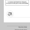 La Danza Movimento Terapia. Uno Spazio Di Ascolto Psico-sociale Nella Disabilit�