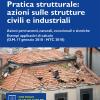 Pratica Strutturale: Azioni Sulle Strutture Civili E Industriali