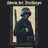 Storia dei Freikorps. I combattimenti dei Freikorps dalle rivolte spartachiste in Germania alle battaglie nel Baltico contro l'Armata Rossa