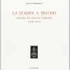 La Stampa A Treviso. Annali Di Giulio Trento (1760-1844)