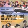 Viaggio Al Termine Dell'italia. Fellini Politico