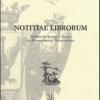 Notitiae librorum. Biblioteche private e Torino tra Rinascimento e Restaurazione