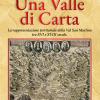 Una Valle Di Carta. La Rappresentazione Territoriale Della Val San Martino Tra Xvi E Xviii Secolo.