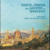 Vedute di Firenze tra il Seicento e il Novecento. Dalla collezione dell'Ente Cassa di Risparmio di Firenze