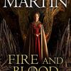 FIRE AND BLOOD TV: The inspiration for 2022's highly anticipated HBO and Sky TV series HOUSE OF THE DRAGON from the internationally bestselling creator of epic fantasy classic GAME OF THRONES