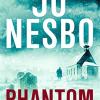 Phantom: The Chilling Ninth Harry Hole Novel From The No.1 Sunday Times Bestseller
