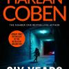 Six Years: From The Number One Bestselling Creator Of The Hit Netflix Series Missing You