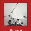 I Maigret: La Furia Di Maigret-maigret A New York-le Vacanze Di Maigret-il Morto Di Maigret-la Prima Inchiesta Di Maigret. Nuova Ediz.. Vol. 6