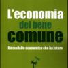 L'economia del bene comune. Un modello economico che ha futuro