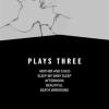 Plays Three: Mother And Child; Sleep My Baby Sleep; Afternoon; Beautiful; Death Variations
