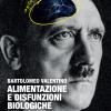 Alimentazione e disfunzioni biologiche nei delitti di Hitler