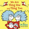 We Are Thing One And Thing Two
