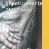 Una Famiglia Geneticamente Modificata