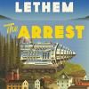 The Arrest: A Novel