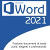 Word 2021. Produrre Documenti Di Testo Puliti, Eleganti E Professionali