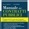 Manuale Dei Contratti Pubblici Con Formulario Del Processo 2024