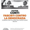 Fascisti Contro La Democrazia. Almirante E Rauti Alle Radici Della Destra Italiana (1946-1976)