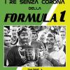 I re senza corona della Formula 1. Vol. 1