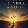 La Luce Che Vince La Notte