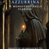 Il Monastero Delle Clarisse. La Madre Di Azzurrina. Vol. 1