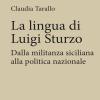 La Lingua Di Luigi Sturzo. Dalla Militanza Siciliana Alla Politica Nazionale