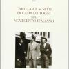 Carteggi e scritti di Camillo Togni sul Novecento italiano