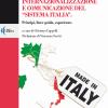 Internazionalizzazione E Comunicazione Del sistema Italia. Principi, Linee Guida, Esperienze