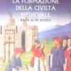 La Formazione Della Civilt Medievale Dal Vi Al Xii Secolo