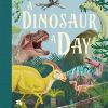 A dinosaur a day: a stunning new fact filled childrens illustrated gift book for kids aged 6 and up