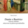 Dante e Beatrice. L'amore sublime attraverso la pittura preraffaellita