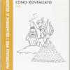 Ragazzi Piumati E La Geometria Di Cono Rovesciato. Per La Scuola Primaria Vol. 1-2