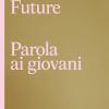 Youth And Future. Parola Ai Giovani. Ediz. Italiana E Inglese