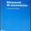 Elementi Di Meccanica. Vol. 1 - Meccanica Classica