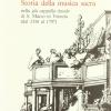 Storia della musica sacra nella gi cappella ducale di S. Marco in Venezia dal 1318 al 1797