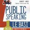 Public Speaking. Le basi