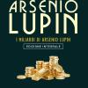 Arsenio Lupin. I Miliardi Di Arsenio Lupin. Ediz. Integrale
