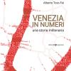 Venezia in numeri. Una storia millenaria