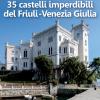35 castelli imperdibili del Friuli Venezia Giulia